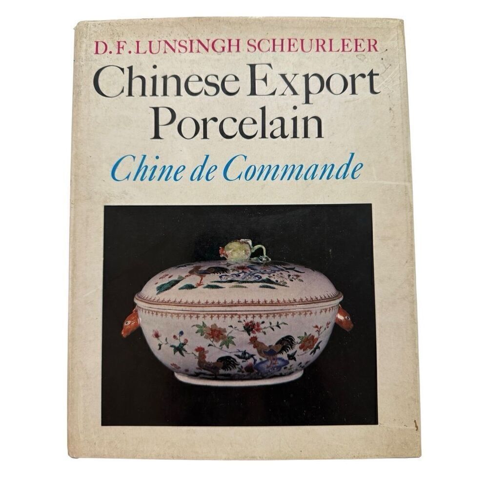 "Chinese Export Porcelain Chine De Commande" SCHEURLEER, D.F. Lunsingh Hardcover
